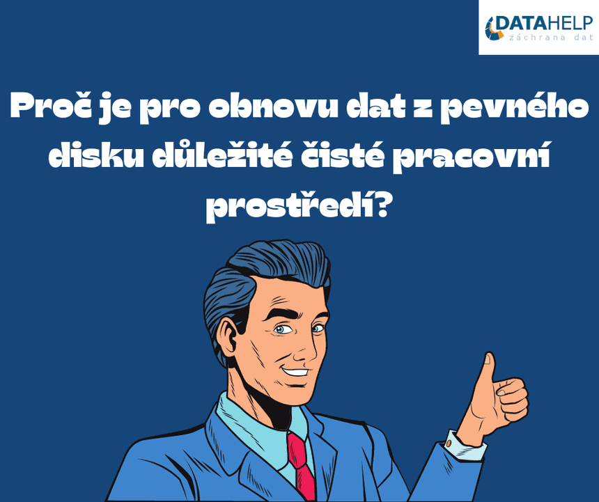 Proč je pro obnovu dat z pevného disku důležité čisté pracovní prostředí?